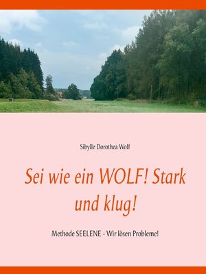 cover image of Sei wie ein WOLF! Stark und klug!
